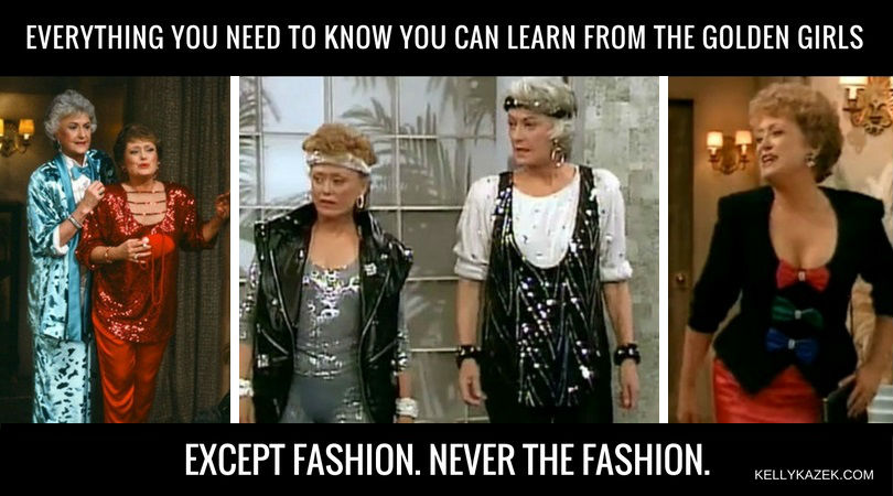 Everything you need to know you can learn from an episode of the Golden Girls